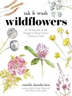 cover image of Ink & Wash Wildflowers